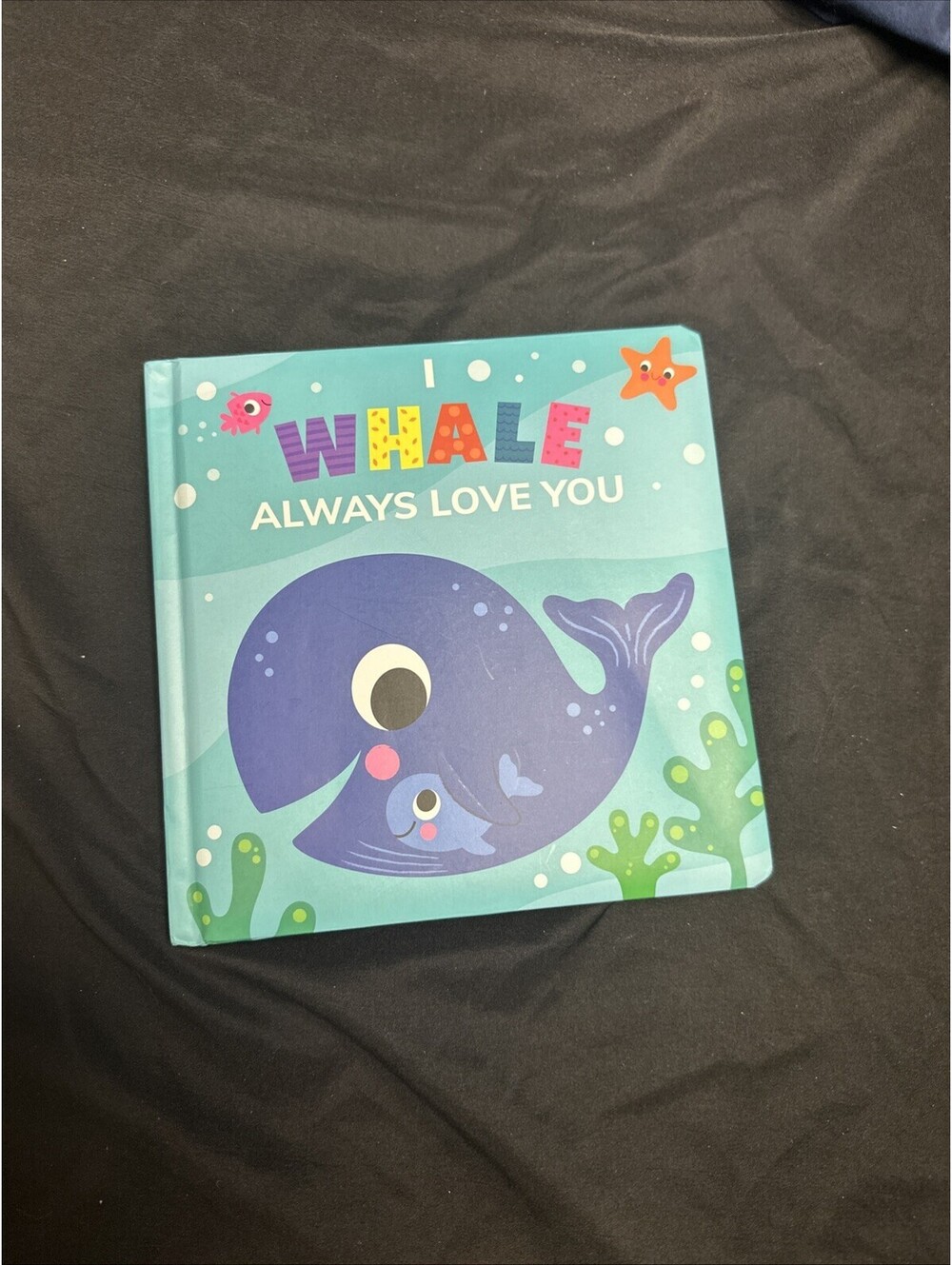 I Whale Always Love You by Page Publications (2019, Children's Board Books)